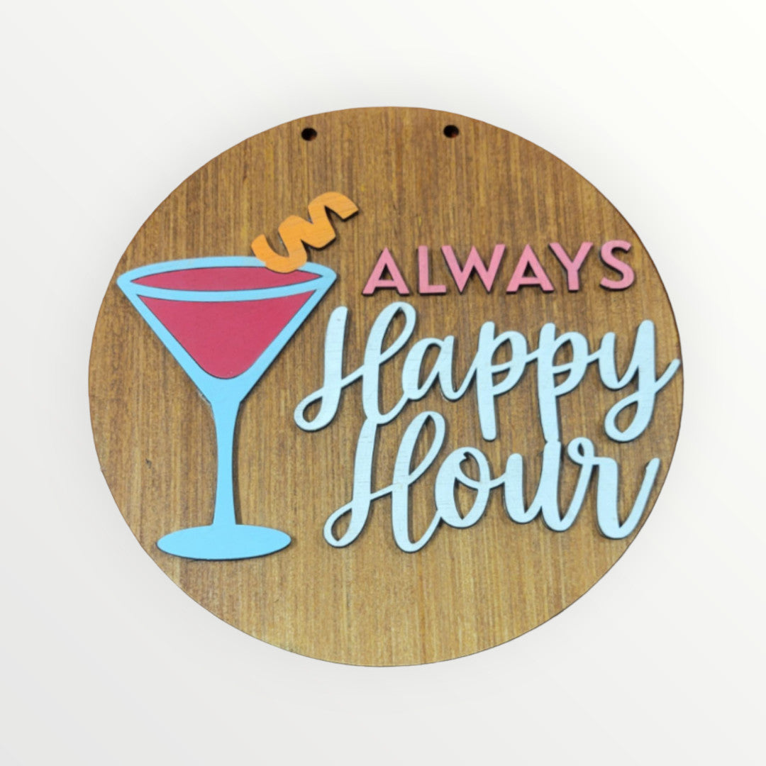 Always Happy Hour Sign